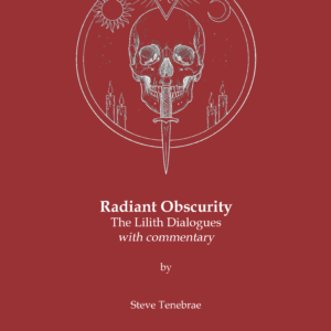 Radiant Obscurity - The Lilith Dialogues with commentary (PDF)